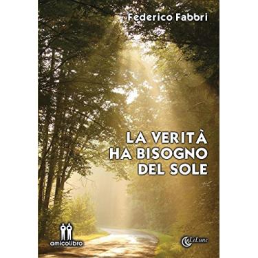 Imagem de La verità ha bisogno del sole (Italian Edition)