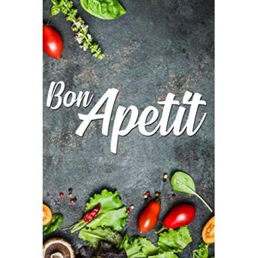 Imagem de Bon Apetit: Blank Recipe Book to Write in, Favorite Blank Recipe Journal and Organizer book, Make Your Own Cookbook with 100 of my Best Recipes, Empty Recipe Book Gift