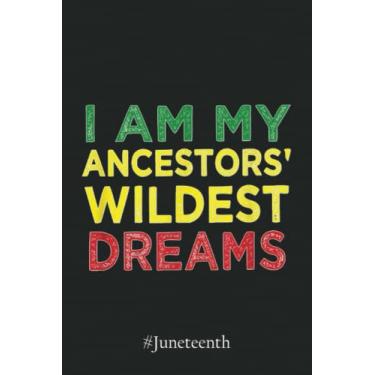 Imagem de #Juneteenth Notebook 4583: I am my ancestors wildest dreams - black history month Notebook Retro | Juneteenth Black History African American Freedom Graph Paper Notebook 6x9 110 Pages Gift Under 10$
