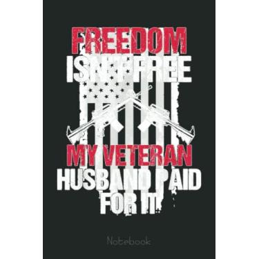 Imagem de American Flag Freedom Isn't Free My Veteran Paid: US Navy Veteran Veterans Memorial Day, Journal 6 x 9, 110 Page Blank Lined Paperback Journal/Notebook Gift For Family Friends