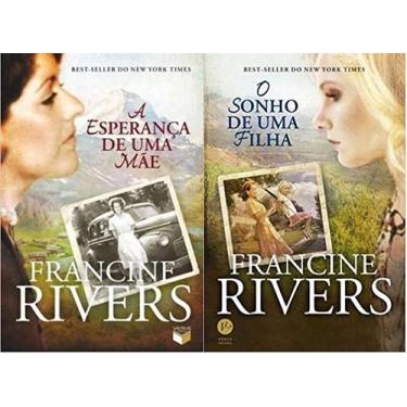 Imagem de KIT 2 LIVROS FRANCINE RIVERS A esperança de uma mãe + O sonho de uma f