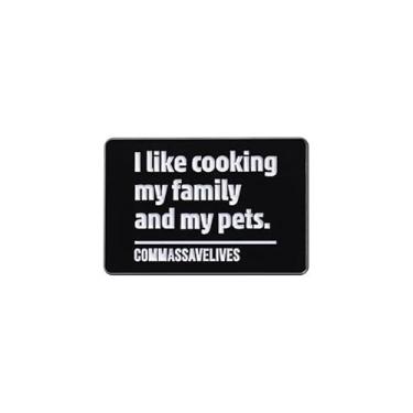 Imagem de Broche esmaltado I Like Cooking My Family And My Pets Broche de metal preto para mochilas, acessórios de casaco