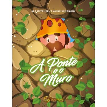 Imagem de Livro - A ponte e o muro