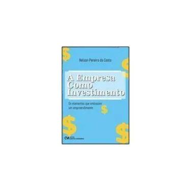 Imagem de A Empresa como Investimento: Os elementos que embasam um empreendiment