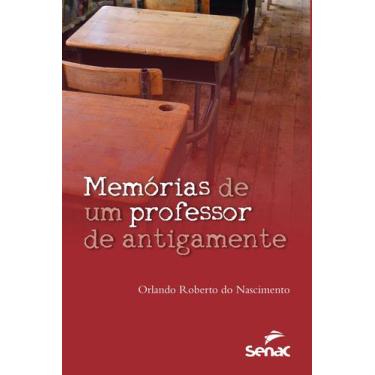 Imagem de Livro - Memórias de um professor de antigamente