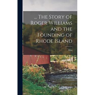 Imagem de ... The Story of Roger Williams and the Founding of Rhode Island