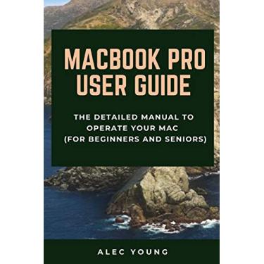Imagem de MacBook Pro User Guide: The Detailed Manual to Operate Your Mac (For Beginners and Seniors)
