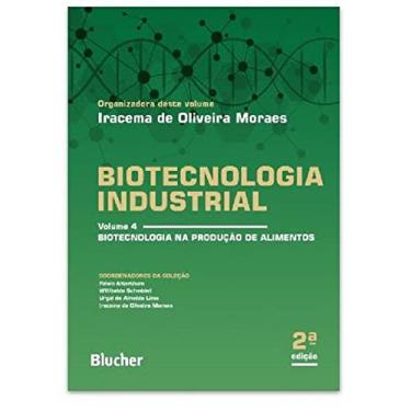 Imagem de Biotecnologia Industrial: Biotecnologia na Produção de Alimentos (Volume 4)