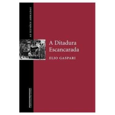 Imagem de Livro A Ditadura Escancarada - As Ilusões Armadas (Gaspari, Elio) - Co