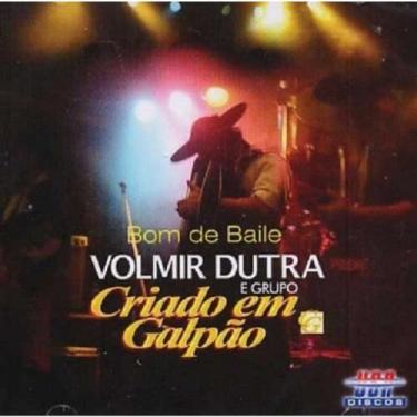 Imagem de CD Volmir Dutra e Grupo Criado Em Galpão Bom de Baile - Usa Discos