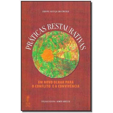 Imagem de Práticas Restaurativas - Um Novo Olhar para o Conflito e a Convivência