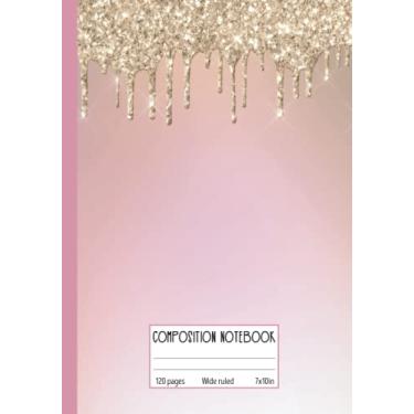 Imagem de Composition notebook: Pink Gold Liquid Glitter Painted Wide Ruled Lined Paper Journal: 7x10 in 120 pages for girls college students writing