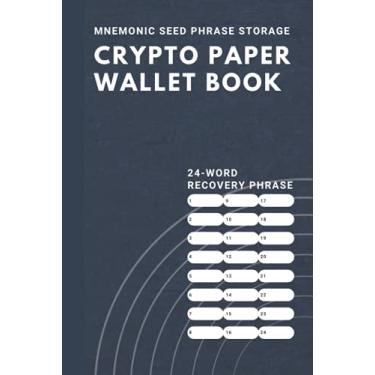 Imagem de Crypto Paper Wallet Book: Mnemonic Phrase & Password Logbook and Journal - Seed Phrase Keeper, Private Key Storage & Notebook