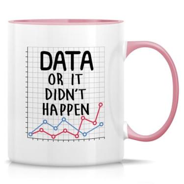 Imagem de Retreez Caneca engraçada - Data Or It Didn't Happen Data Science Scientist Analyst Computer Statistics 325 ml Canecas de café de cerâmica - Presentes de aniversário inspiradores de sarcasmo - Caneca