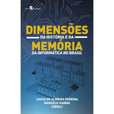 Imagem de Dimensões da História e da Memória da Informática no Brasil