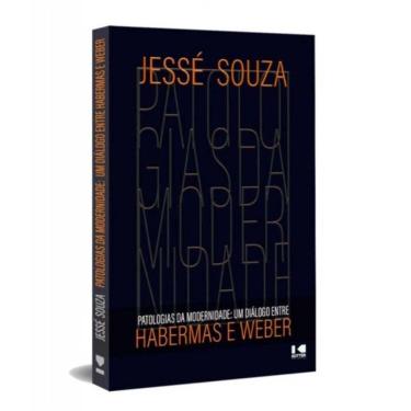 Imagem de Patologias da Modernidade: Um Diálogo entre Habermas e Weber