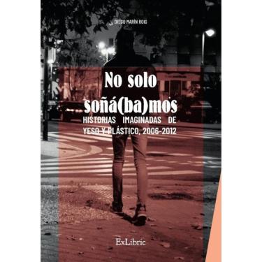 Imagem de No solo soñá(ba)mos - Espanhol