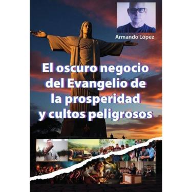 Imagem de El oscuro negocio del Evangelio de la prosperidad y cultos peligrosos - Espanhol
