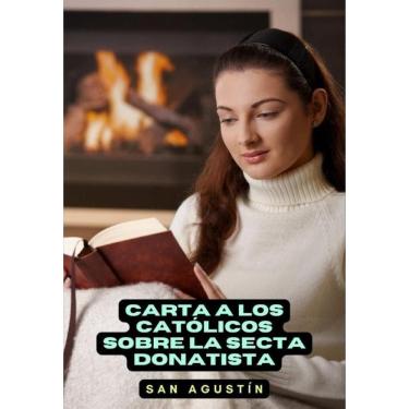 Imagem de Carta a los católicos sobre la secta donatista - Espanhol