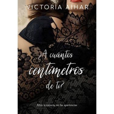 Imagem de ¿A cuántos centímetros de ti? - Espanhol