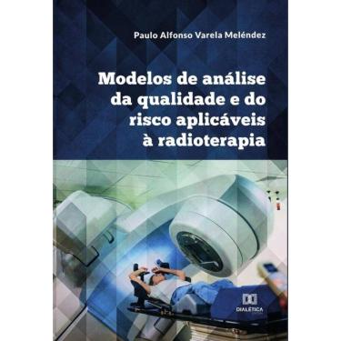 Imagem de Modelos de análise da qualidade e do risco aplicáveis à radioterapia-Português