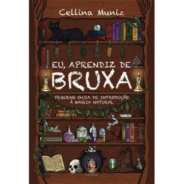 Imagem de Eu, Aprendiz de Bruxa - Pequeno Guia de Introdução à Magia Natural - M