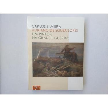 Imagem de Adriano de Sousa Lopes - Um Pintor na Grande Guerra - Edições 70