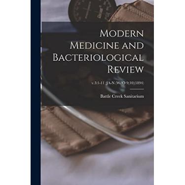 Imagem de Modern Medicine and Bacteriological Review; v.3: 1-11: Ja-N (W/O 9;10)(1894)