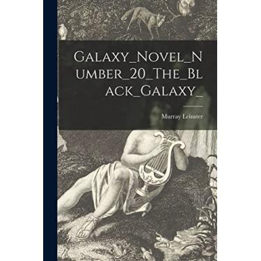 Imagem de Galaxy_Novel_Number_20_The_Black_Galaxy_