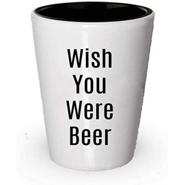 Imagem de Wish You Were Beer Shot Glass – para homens ou mulheres – presente de mordaça – ideia inovadora para aniversário de Natal (2)