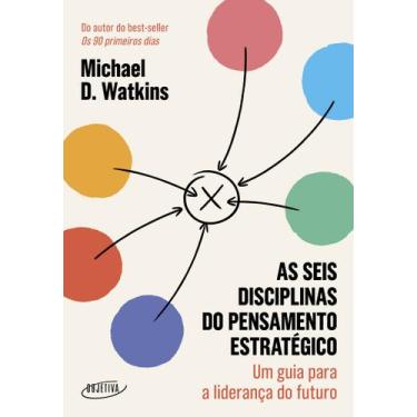 Imagem de Livro - As seis disciplinas do pensamento estratégico