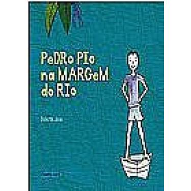 Imagem de Pedro Pio na Margem do Rio - Criadeira Livros, 3