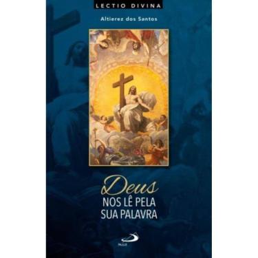 Imagem de Deus Nos Lê Pela Sua Palavra - Lectio Divina Para A Quaresma E Páscoa