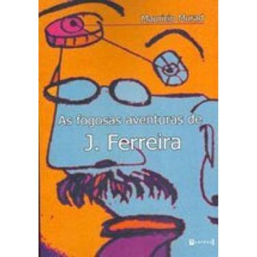 Imagem de Fogosas Aventuras De J. Ferreira, As