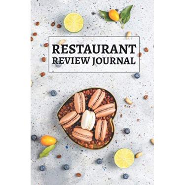 Imagem de Restaurant Review Journal: Record & Review, Notes, Write Restaurants Reviews Details Log Book |Perfect Gift for Reviewer
