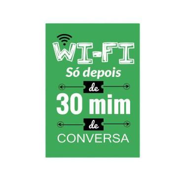 Imagem de Placa Decorativa Frases Wifi Só Depois - Justgostore