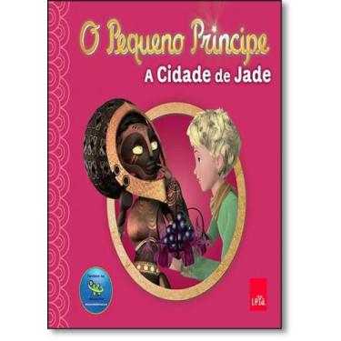 Imagem de Pequeno Principe A Cidade de Jade, O - LEYA - CASA DA PALAVRA, 3