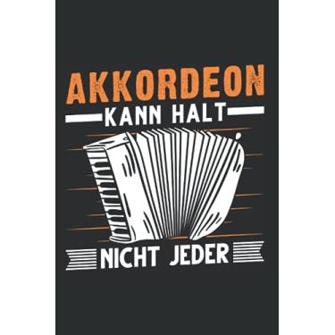 Imagem de Akkordeonist Notizbuch: Akkordeon kann halt nicht jeder Akkordeonist / 6x9 Zoll / 120 leere Notenblätter Seiten