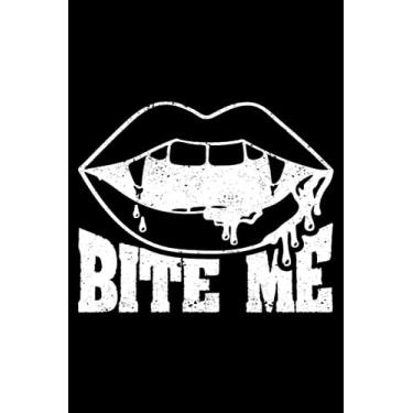 Imagem de Bite Me Halloween Vampire Bloody Teeth Funny Trick Or Treat: Halloween Creepy Decor Spooky Gifts | Dot Grid Journal, Notebook or Organizer | Notes, ... book, Scheduler, Task Checklist | 6x9 Inch