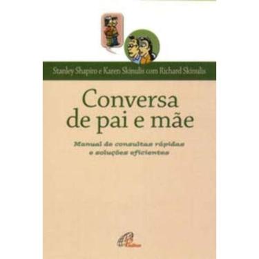 Imagem de Conversa De Pai e Mãe - Manual De Consultas Rápidas e Soluções Eficientes