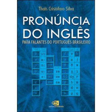 Imagem de Pronúncia Do Inglês - Para Falantes Do Português Brasileiro