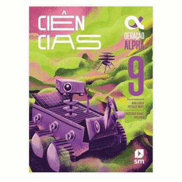 Imagem de Geração Alpha - Ciências 9º Ano - 5 Ed. 2023 - Editora Sm