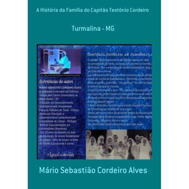 Imagem de A HISTóRIA DA FAMILIA DO CAPITAO TEOTONIO CORDEIRO: TURMALINA MG