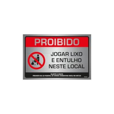 Imagem de PLACA SINALIZAÇÃO PROIBIDO JOGAR LIXO E ENTULHO NESTE LOCAL (Alumínio (Fundo prata), 30x40cm)