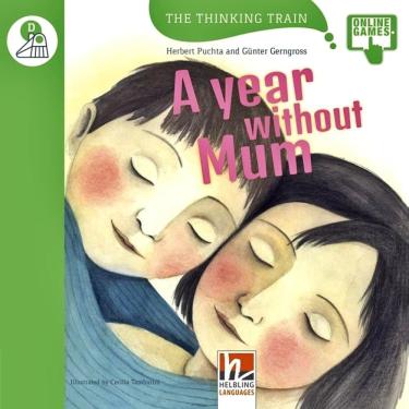 Imagem de A Year Without Mum - The Thinking Train - Level D