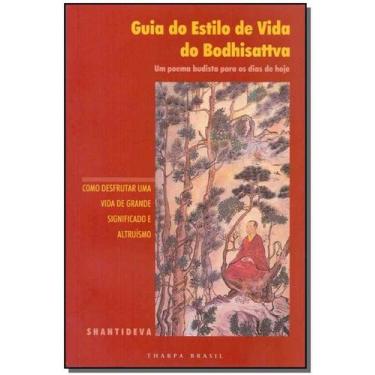 Imagem de Guia do Estilo de Vida do Bodhisattva: Um Poema Budista para os Dias d