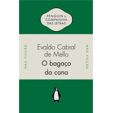 Imagem de Livro - O Bagaço da Cana: os Engenhos de Açúcar do Brasil Holandês - Evaldo Cabral de Mello