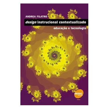 Imagem de Livro - Design Instrucional Contextualizado: Educação e Tecnologia - Andrea Filatro 
