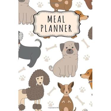 Imagem de Planejador de refeições: agenda de refeições / bloco de notas de lista de compras | Design de cachorro | 52 semanas (6 x 9)