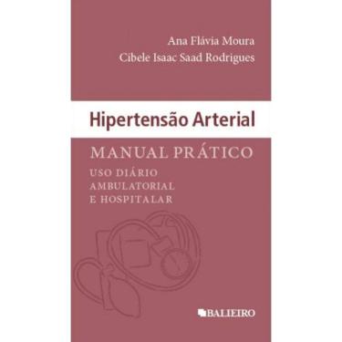 Imagem de Hipertensao Arterial: Manual Pratico - Uso Diario Ambulatorial e Hospitalar
